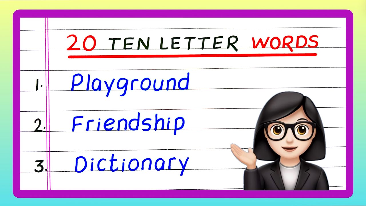 Ten Letter Words | 20 Ten Letter Words | Write Ten Letter Words in English