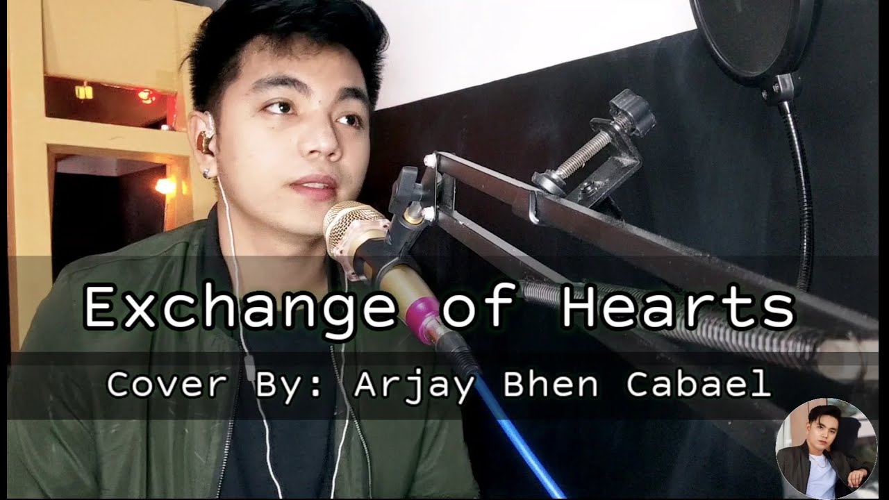 Exchange of hearts Cover by: Arjay Bhen Cabael 😍🖤