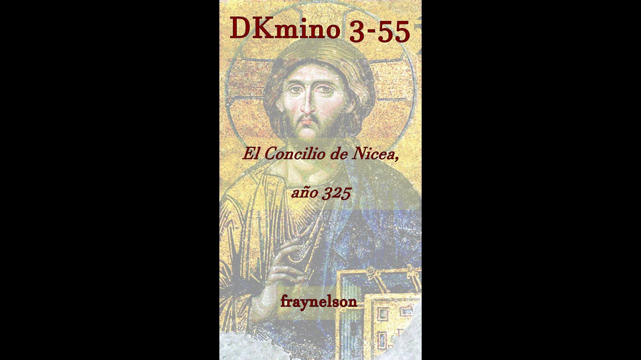 DK3-55 El Concilio de Nicea, año 325