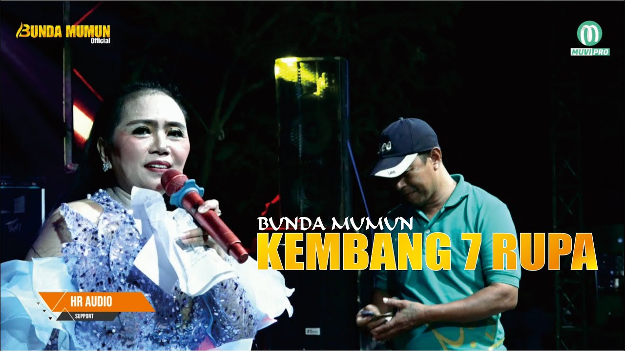 KEMBANG 7 RUPA // BUNDA MUMUN // LIVE BUNDA MUMUN GROUP KUBANGPARI BREBES