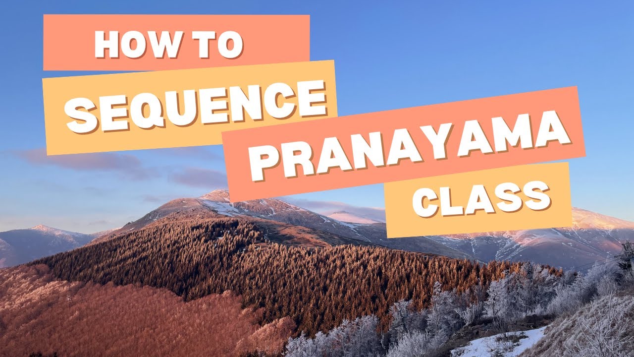 Pranayama Class Sequencing
