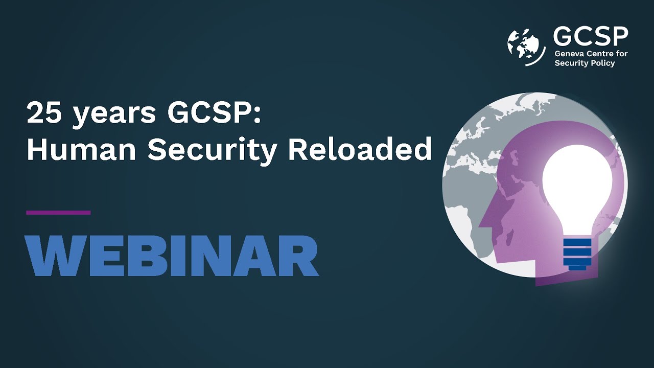 25 years GCSP: Human Security Reloaded