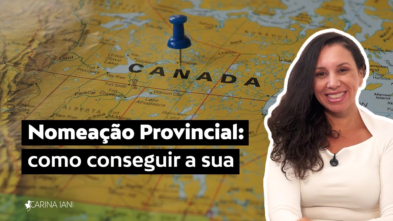 Como conseguir uma Nomeação Provincial no Canadá