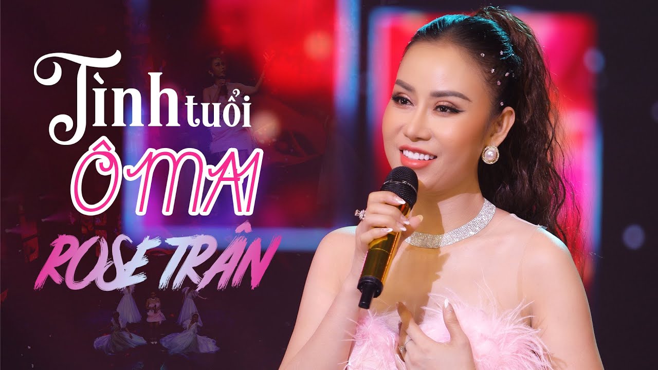 TÌNH TUỔI Ô MAI - ROSE TRÂN ( Vũ Ngọc Trân) | MV OFFICIAL