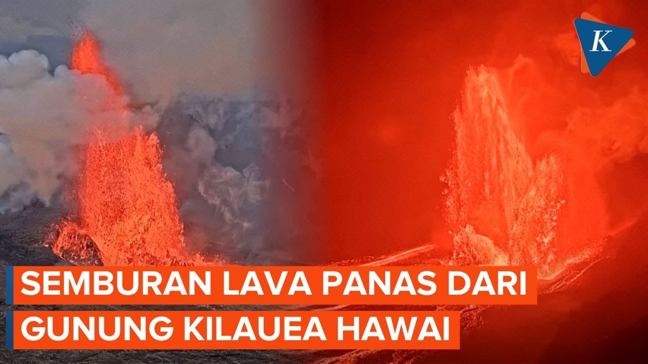 Detik-detik Lava Menyembur dari Gunung Kilauea Hawai