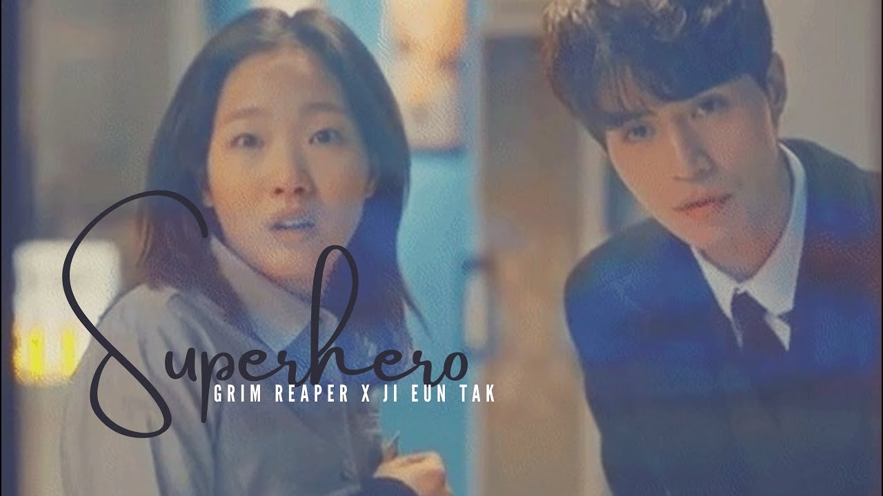 Sometimes Superheroes Cannot Save Everyone ♡ | Grim Reaper X Ji Eun Tak