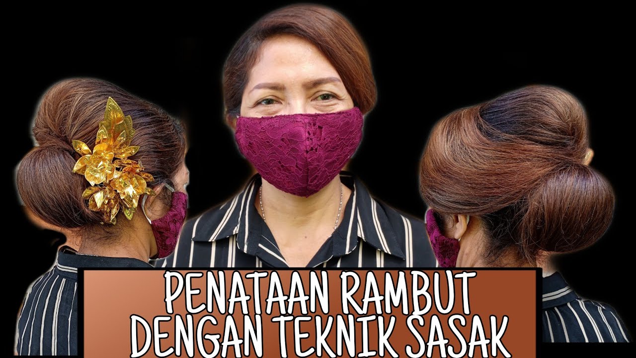 Tutorial Penataan Rambut (SANGGUL) dengan Teknik Sasak_Simple dan Mudah