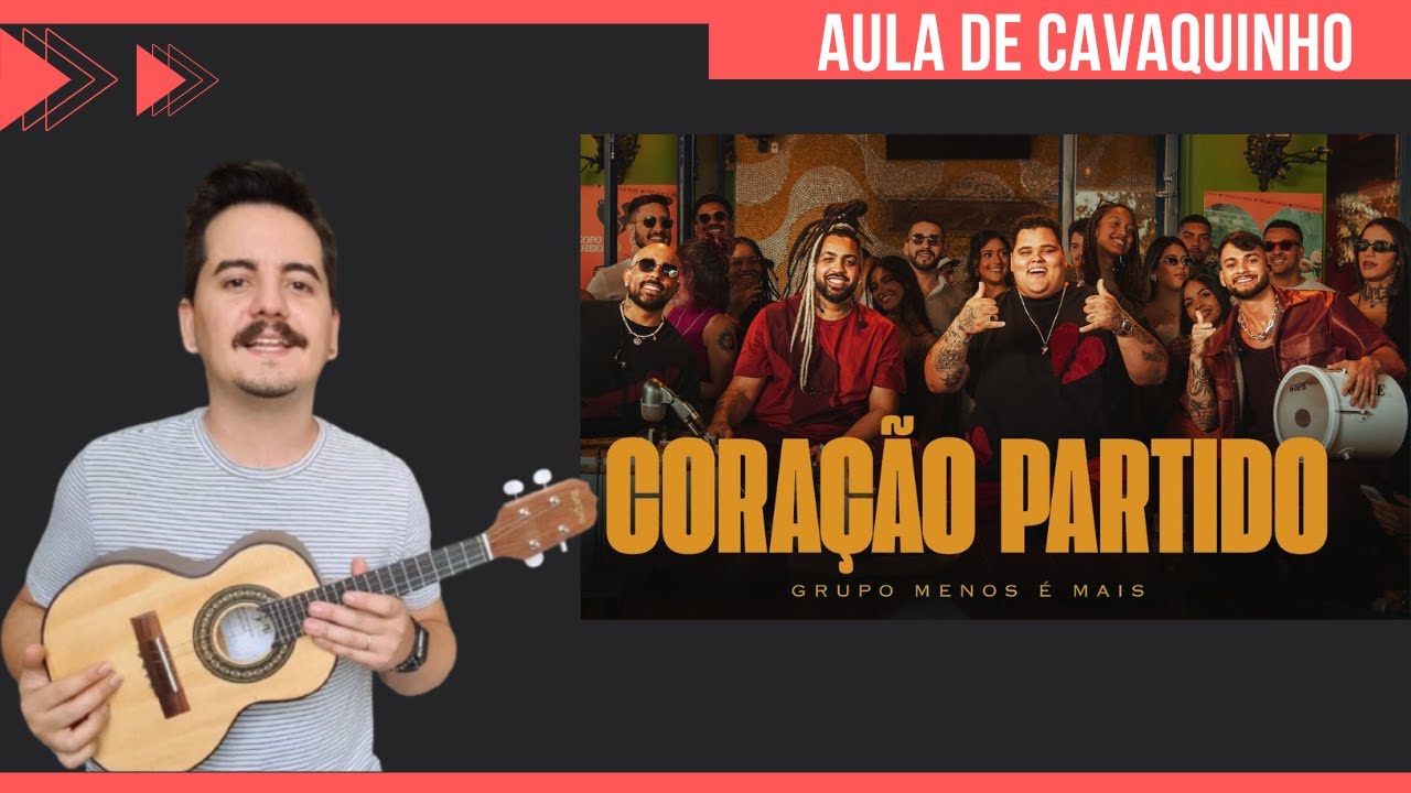 Como tocar CORAÇÃO PARTIDO, Menos é Mais no Cavaquinho, com solo. PASSO A PASSO pra você pegar