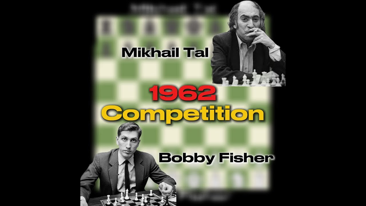 Mikhail Tal Vs Bobby Fischer