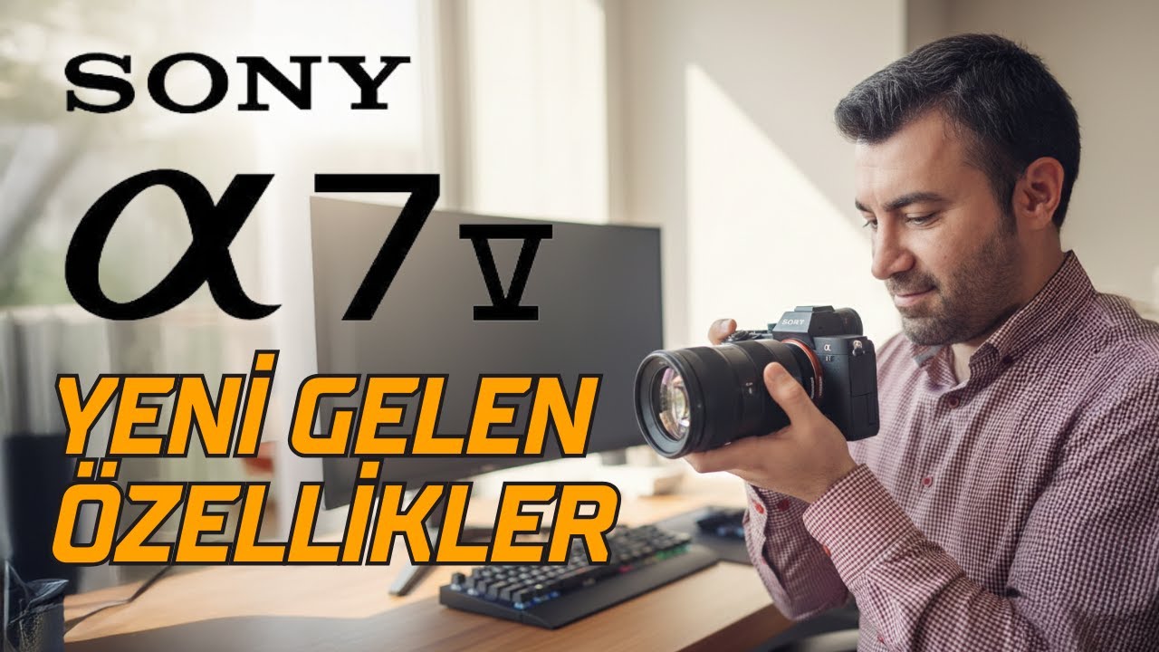 Sony A7 V | Sony’nin Yeni Bombası! Özellikler ve Beklentiler