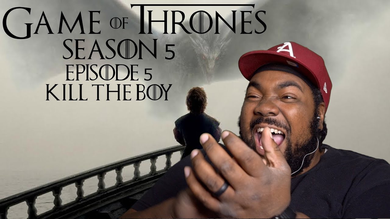 GoT Season 5 Episode 5 Kill the Boy REACTION