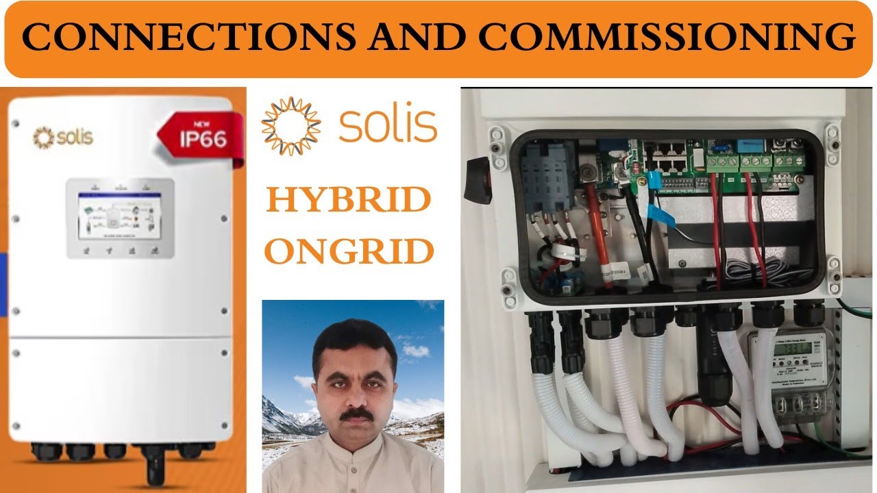 SOLIS INVERTER CONNECTIONS AND COMMISSIONING. A basic guide for the beginners.