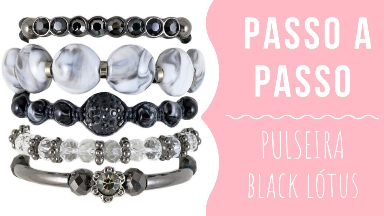 Passo a Passo - Kit Pulseira Black Lótus (KP513)