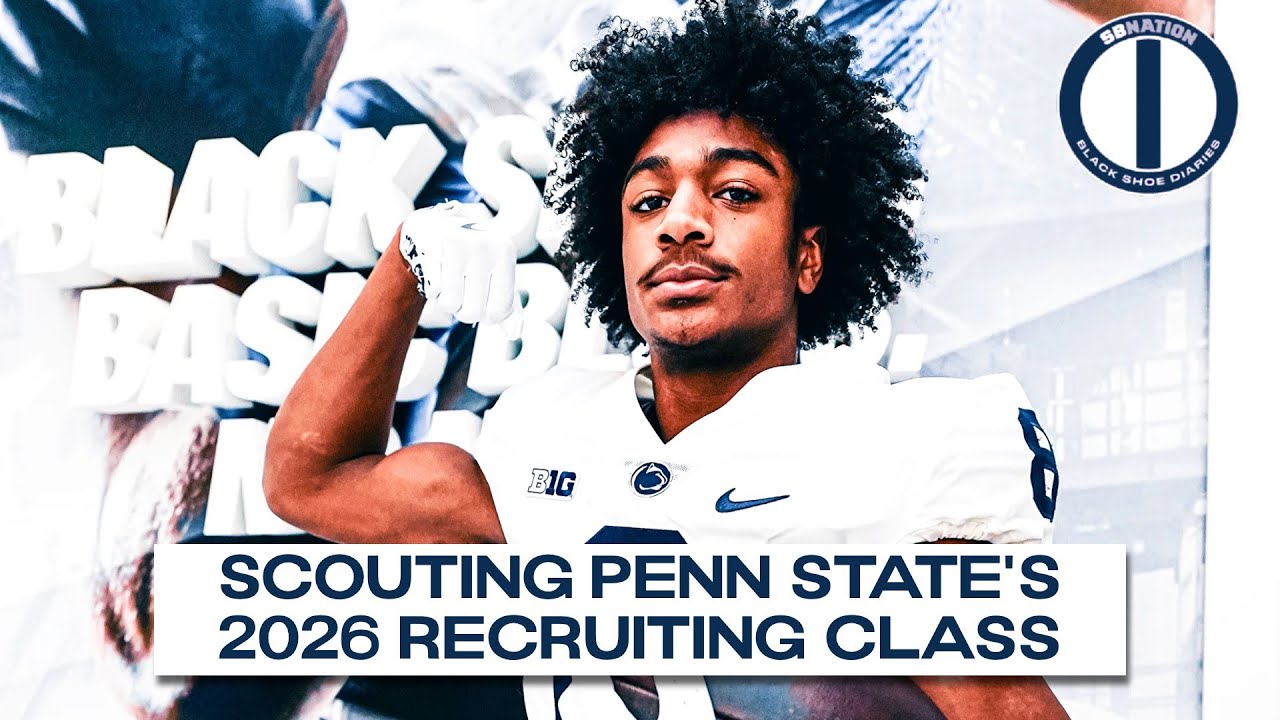 Scouting Penn State's 2026 Recruiting Class
