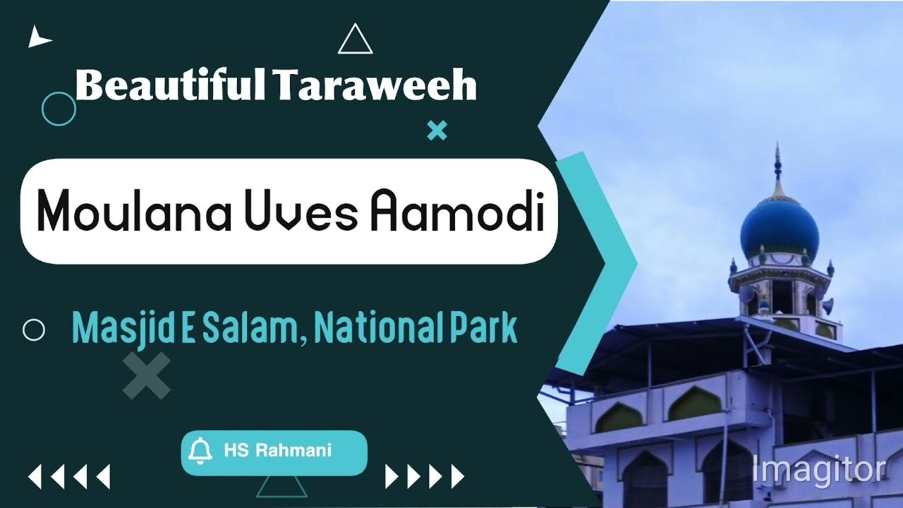 Beautiful Taraweeh || Moulana uves Aamodi SB || Masjid E Salam, National Park,Bharuch.