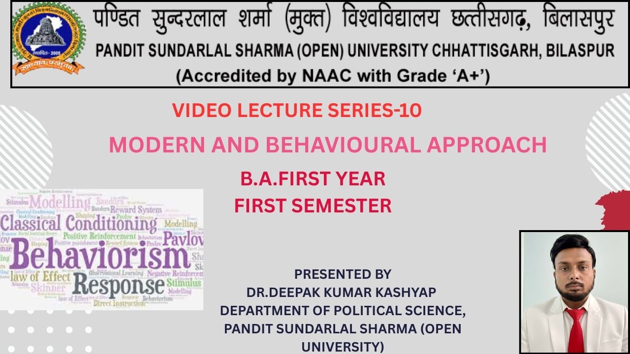 Lecture 10 - Modern and Behavioural Approach - By. Dr. Deepak Kumar Kashyap