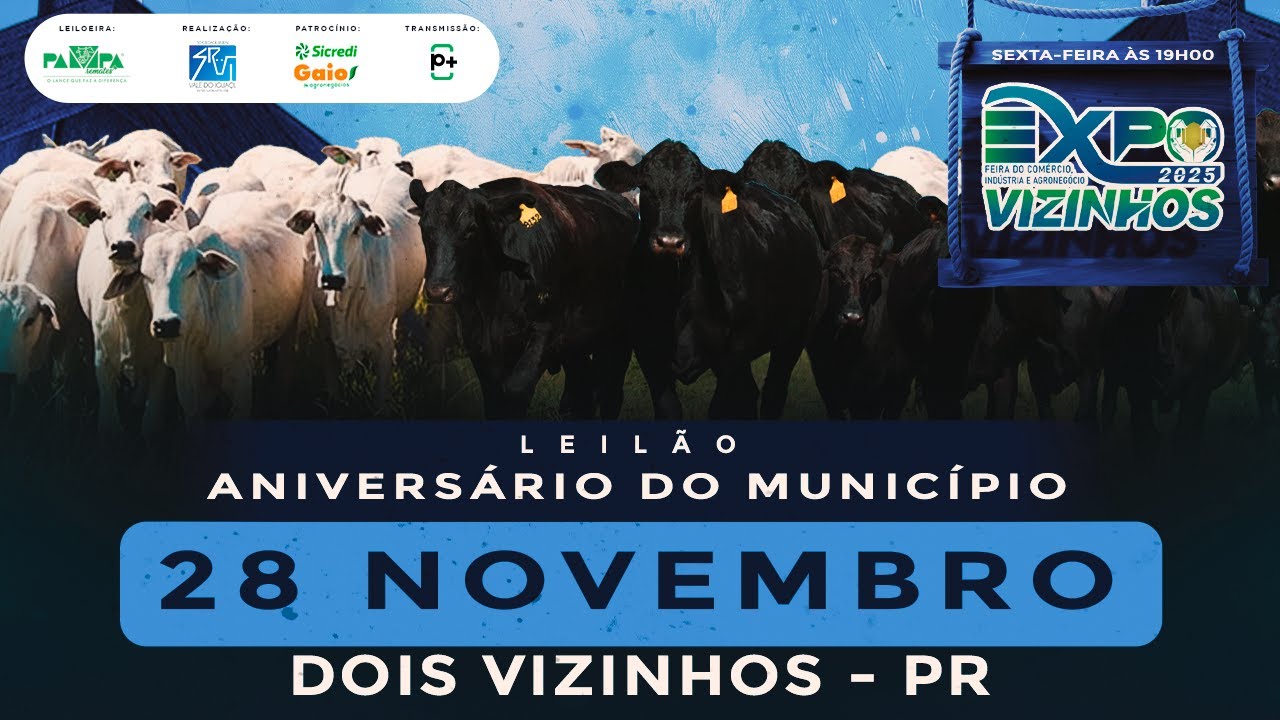 Leil&atilde;o de Anivers&aacute;rio do Mun&iacute;cipio, ExpoVizinhos - DOIS VIZINHOS/PR - 28/11/2025 19:00h