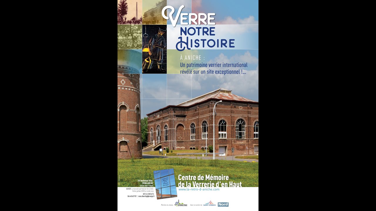 200 ans d'histoire de la Verrerie d'en HAUT à Aniche, en 10 minutes de présentation