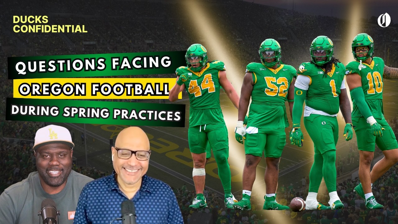 Questions facing Oregon football during spring practices | Ducks Confidential
