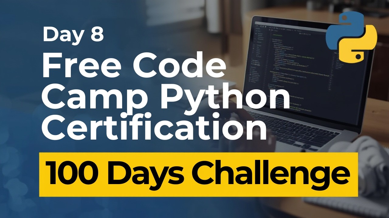 Free Code Camp Python Certification - Day 8