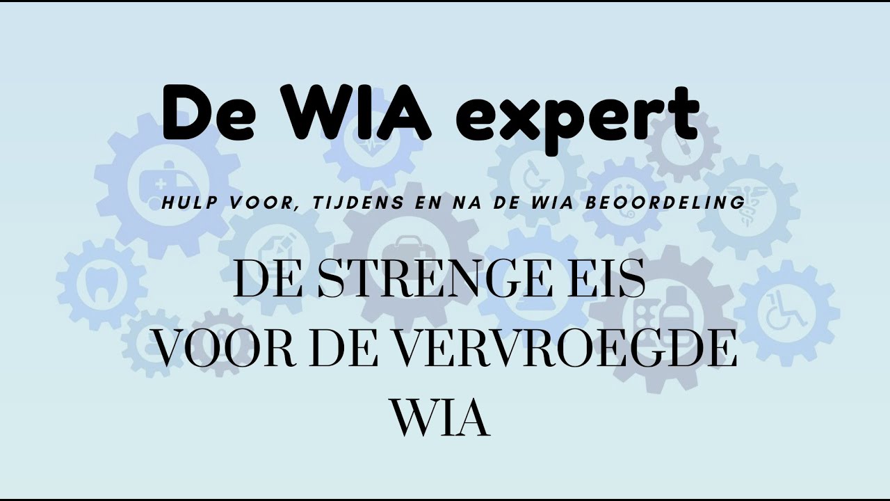 Strenge eis voor een vervroegde WIA