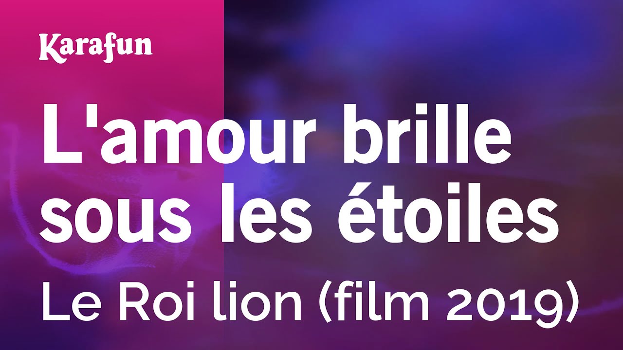 L'amour brille sous les étoiles - Le Roi lion (film 2019) | Karaoke Version | KaraFun