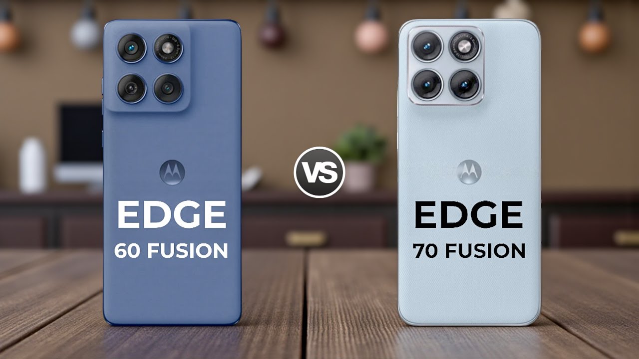 Motorola Edge 60 Fusion 5G Vs Motorola Edge 70 Fusion 5G 