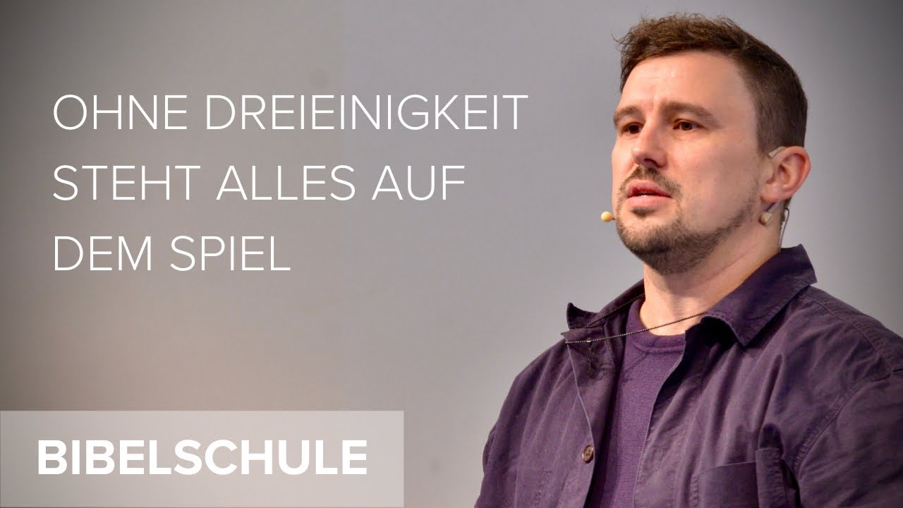 Die Dreieinigkeit (Teil 2) | Kapitel 14 – Pastor Waldemar Justus