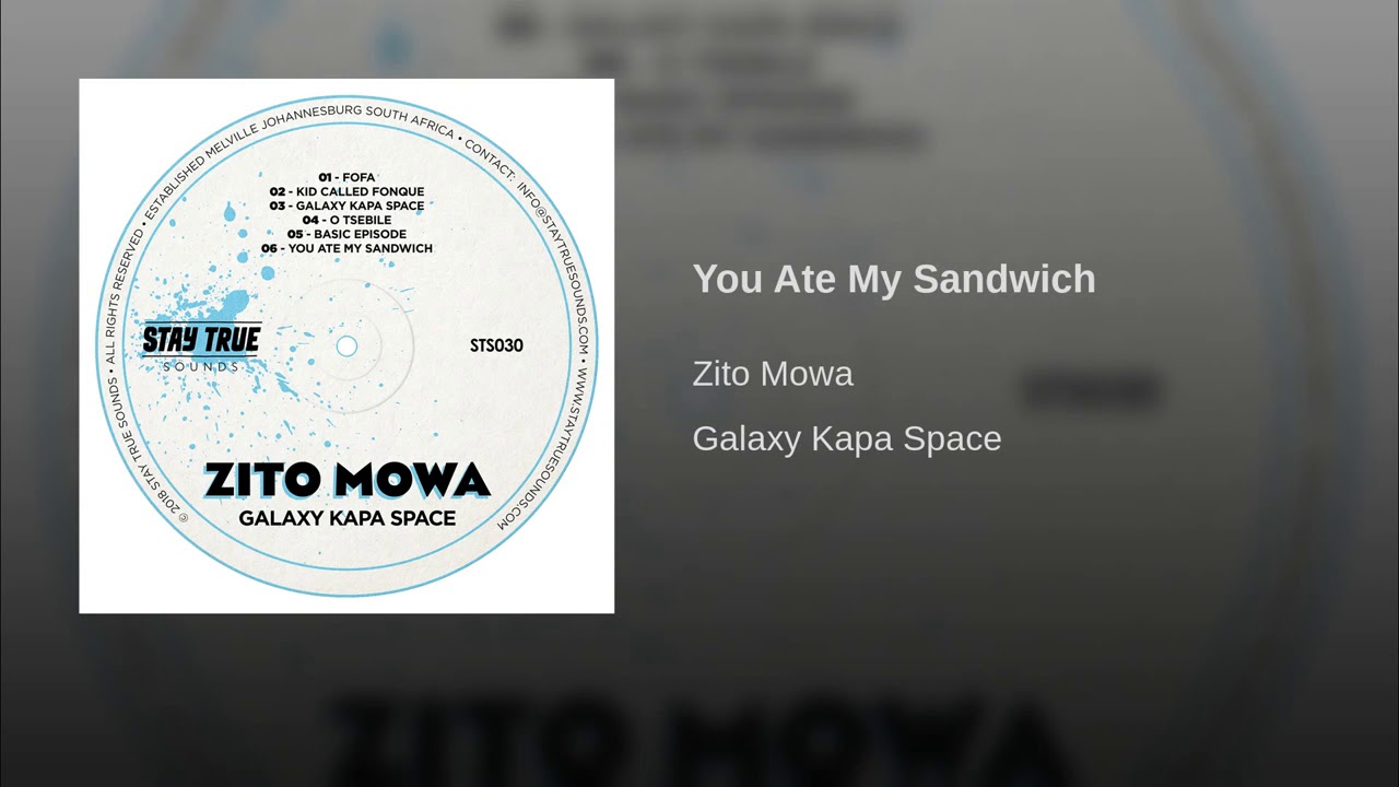 Zito Mowa - You Ate My Sandwich