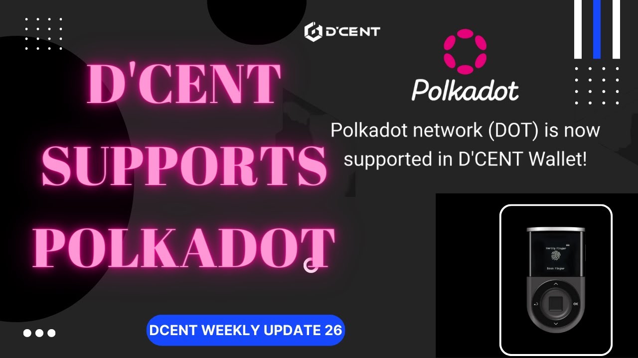 DCENT supports Polkadot # DCENT Weekly Update 26