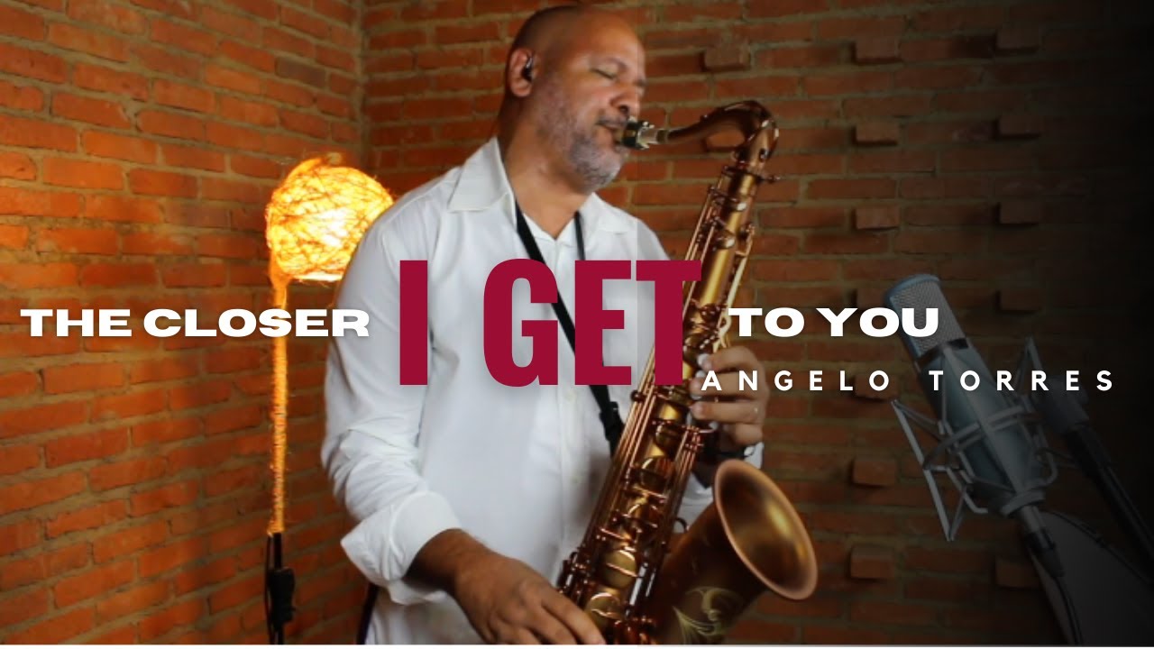 THE CLOSER I GET TO YOU (Roberta Flack e Donny Hathaway) Sax Angelo Torres - AT Romantic CLASS #7