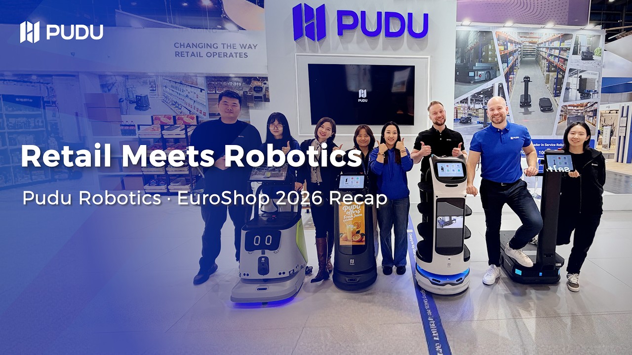 Retail Meets Robotics | Pudu Robotics &middot; EuroShop 2026 Recap