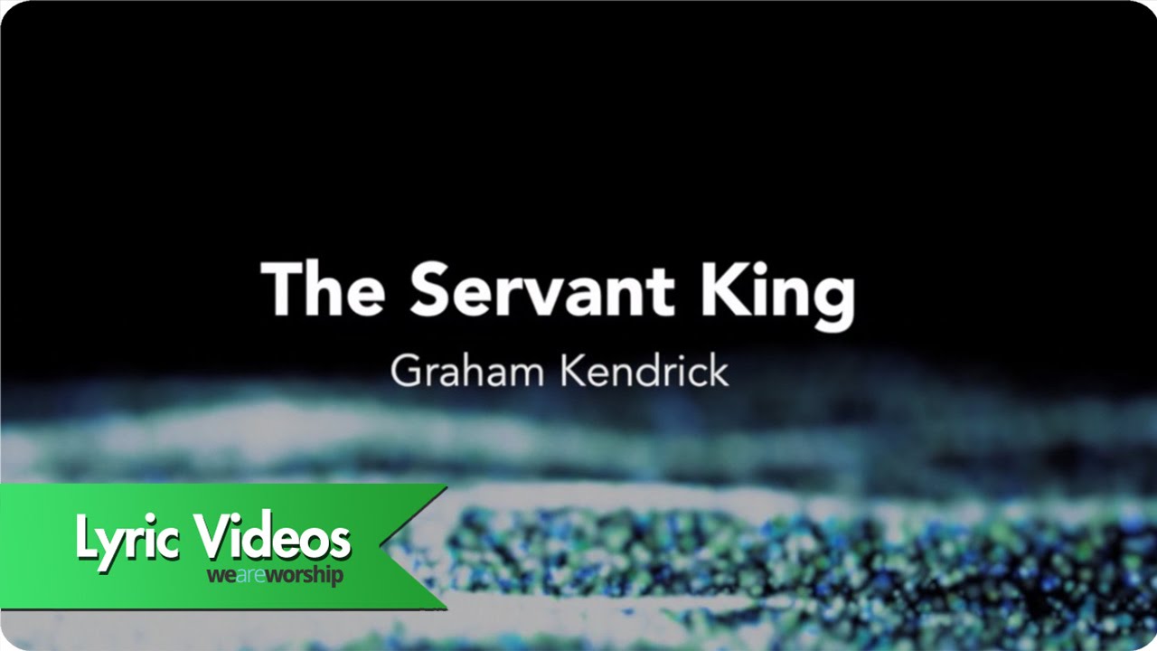 The Servant King - Lyric Video