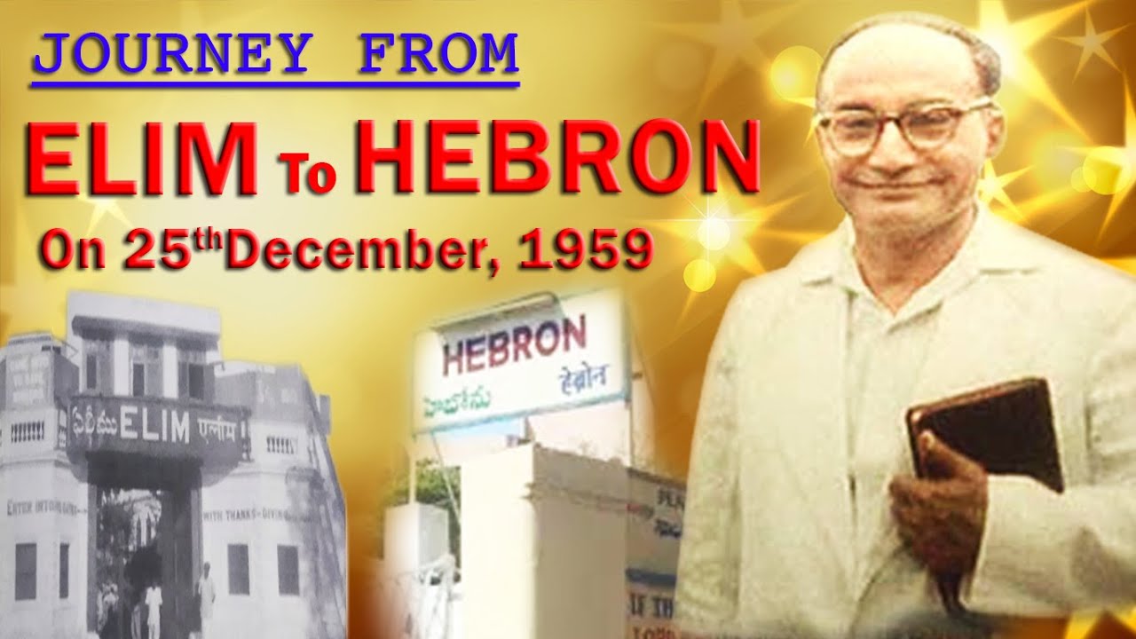 JOURNEY OF HEBRON FELLOWSHIP || ELIM TO HEBRON || 60 YEARS OF HEBRON, Hyderabad || Bro.Bakht Singh