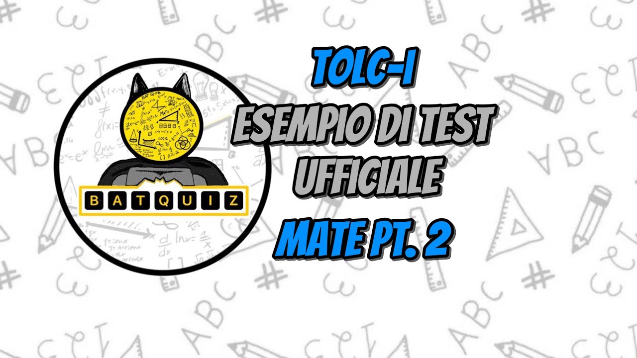 TOLC-I || MATEMATICA || PT. 2