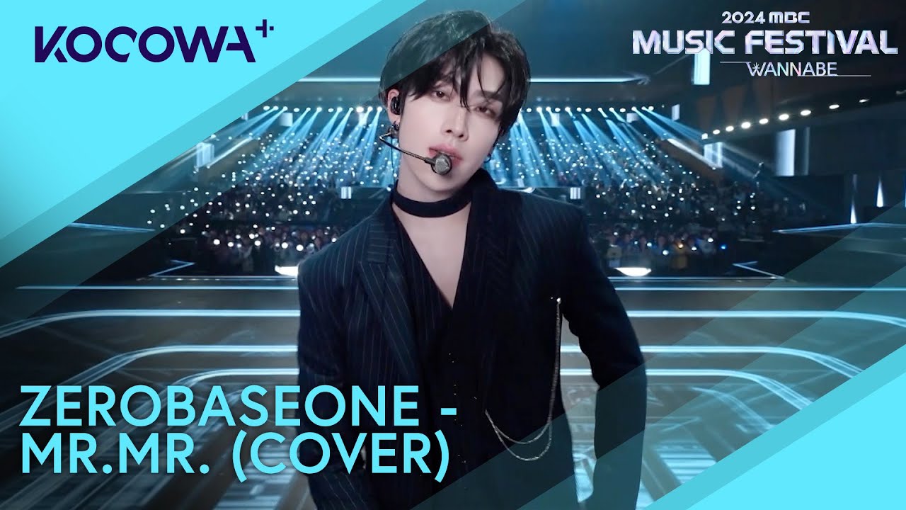 ZEROBASEONE (ZB1) - Mr.Mr. (Cover) | 2024 MBC Music Festival | KOCOWA+