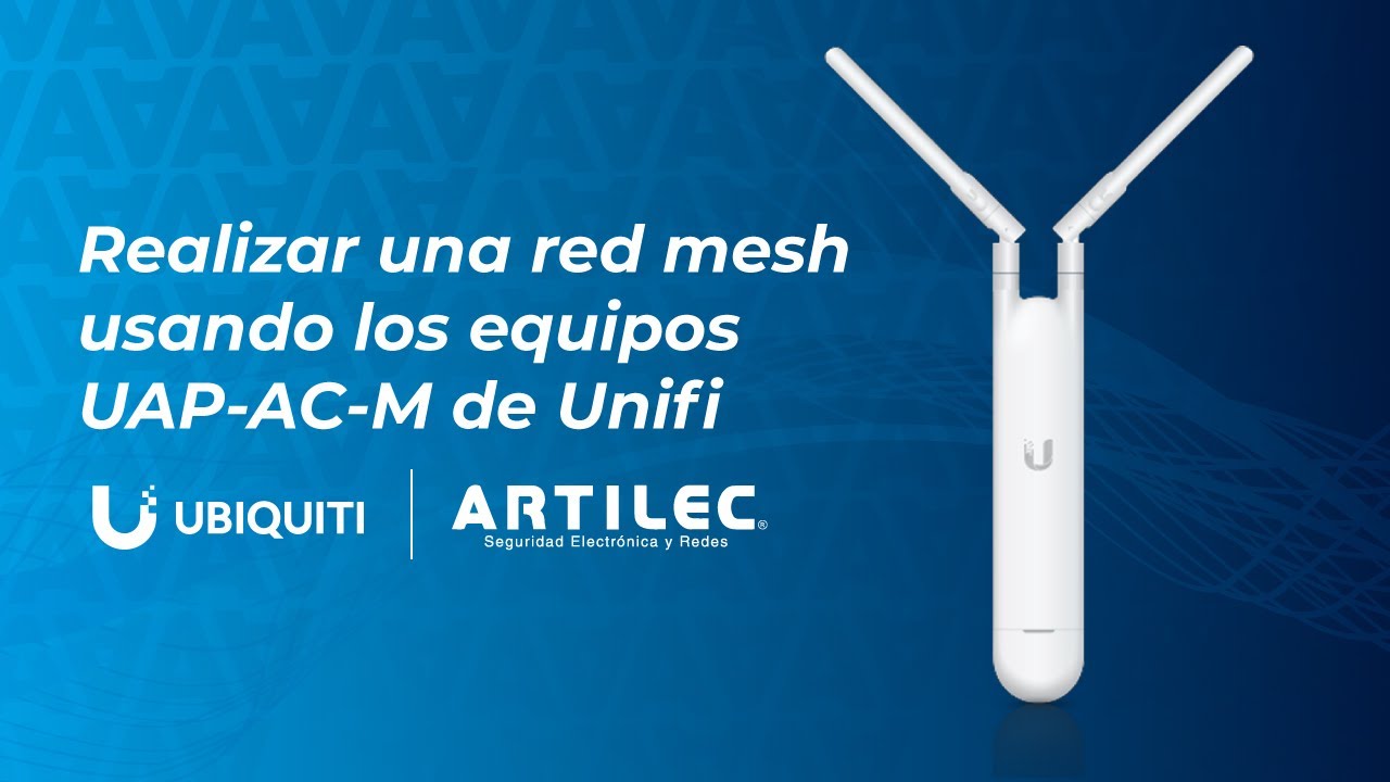 Realizar una red mesh usando los equipos UAP-AC-M de Unifi
