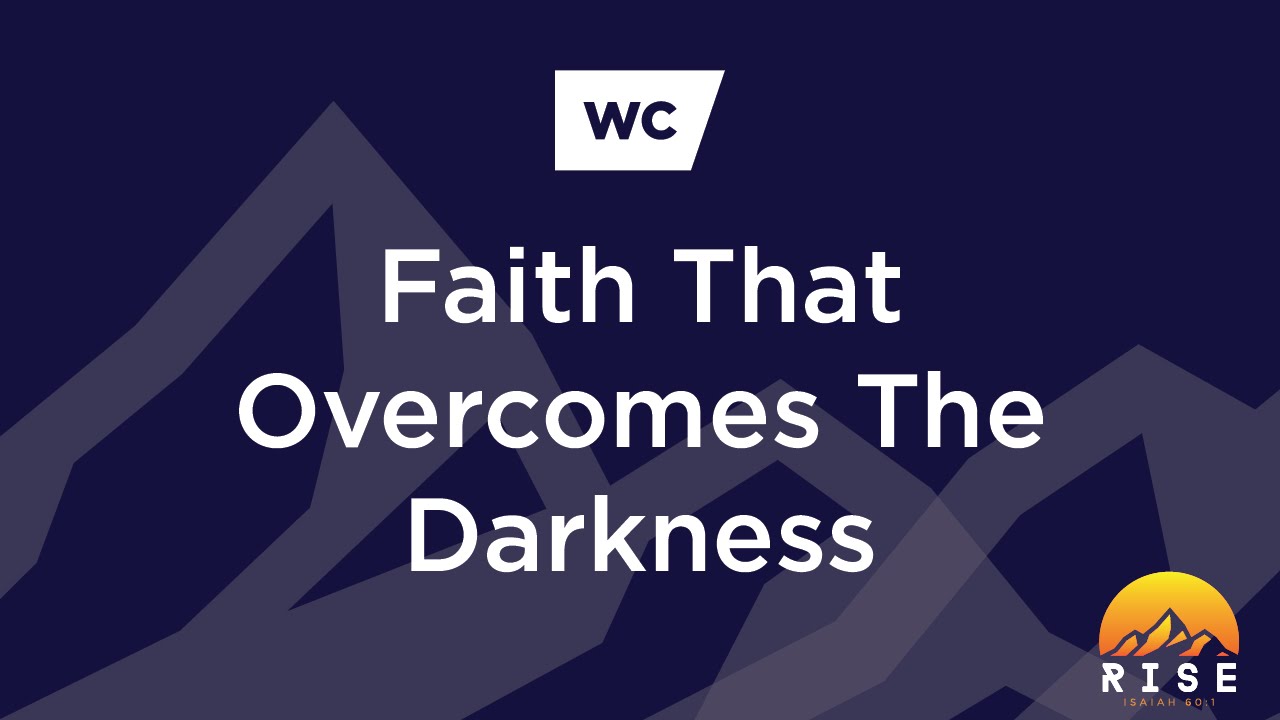 Kerry Shook: Faith That Overcomes The Darkness