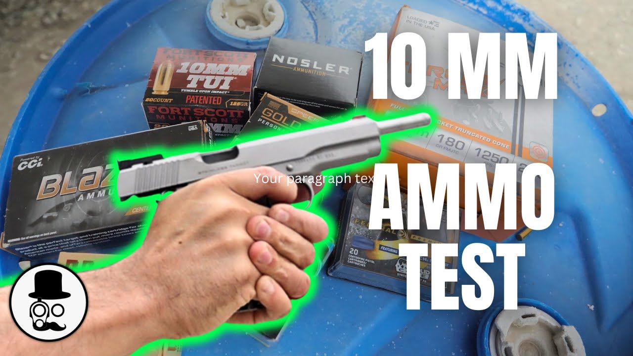 10mm AMMO TEST - 8 types of ammo through a Kimber 1911 Stainless Target 6