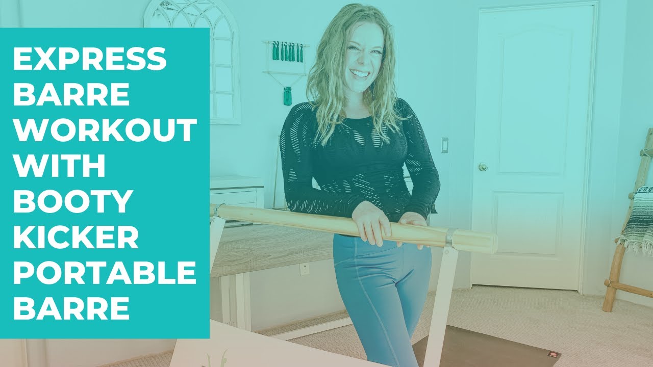 Express Barre Workout with Booty Kicker Portable Barre