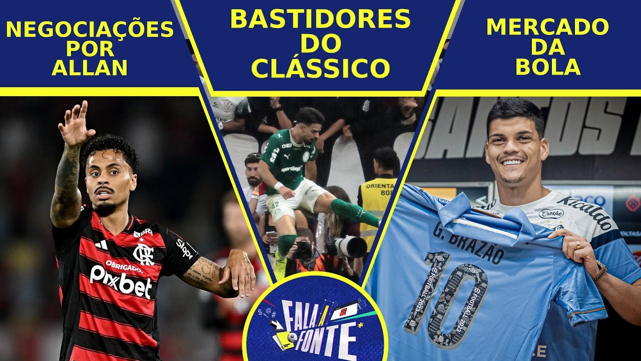 BASTIDORES DE CORINTHIANS X PALMEIRAS E ATUALIZAÇÕES DO MERCADO DA BOLA | FALA A FONTE
