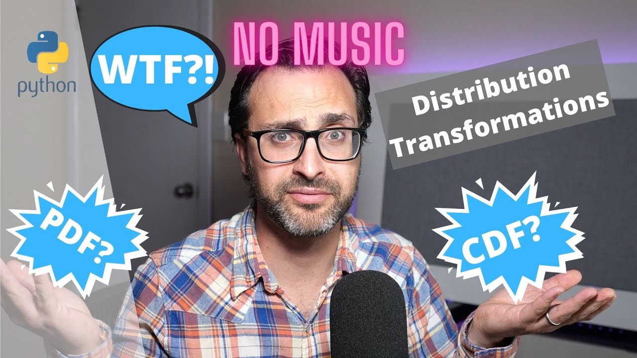 PDF? CDF? WTF?! Distribution Transformations and how to use them  - NO MUSIC