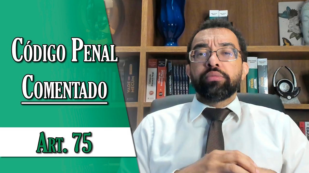 Código Penal Comentado - Art. 75