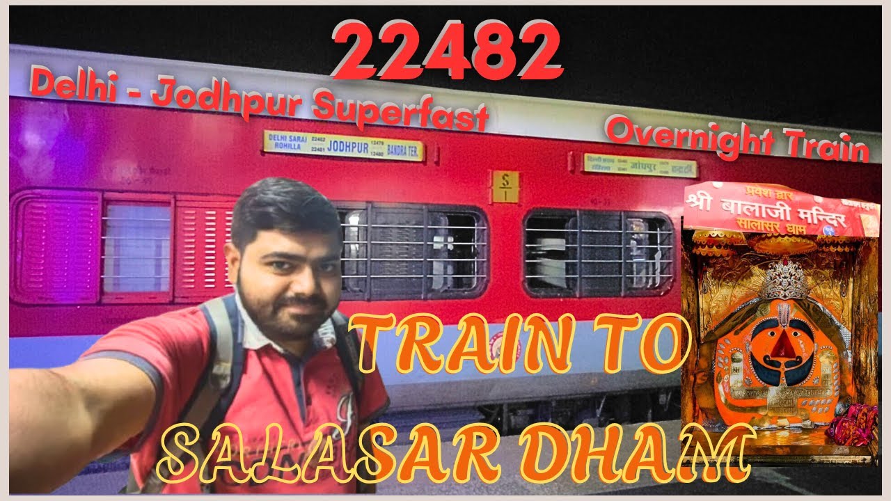 Delhi Jodhpur SuperFast Overnight Journey | Journey to Salasar Balaji