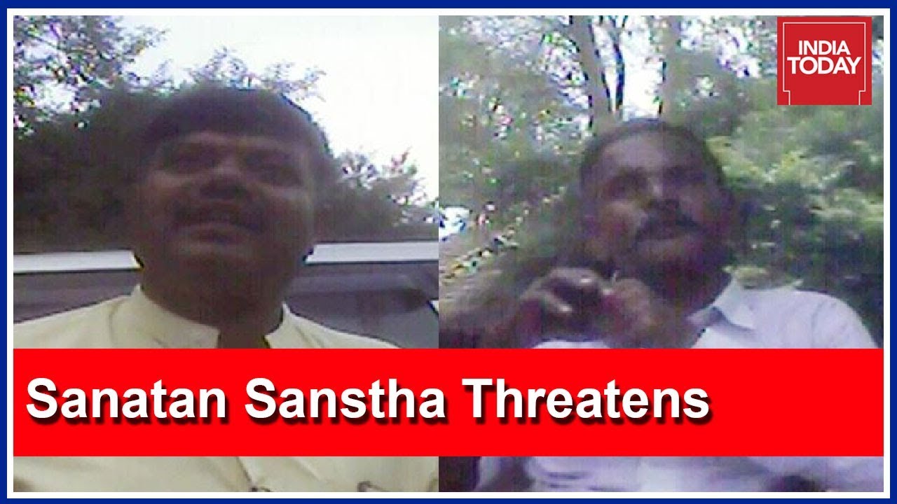 Sanatan Sanstha Issues Threat To India Today Over Exposing Its Members