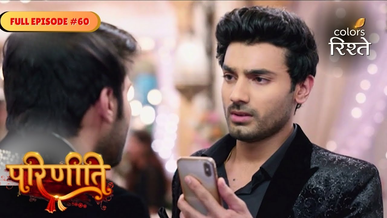 Parineeti |  | Full Ep - 60 | Colors Rishtey