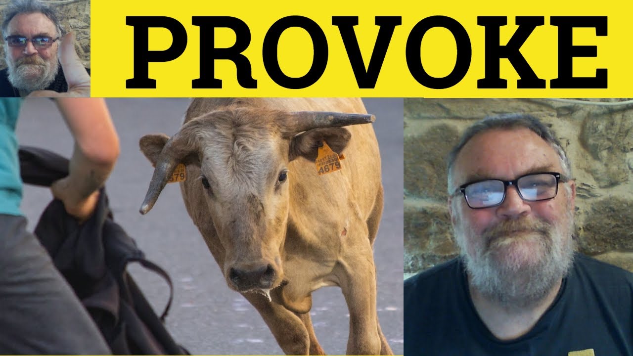 🔵 Provoke Meaning - Provocation Examples - Provoke Defined - IELTS Verbs -Provoke Provocation