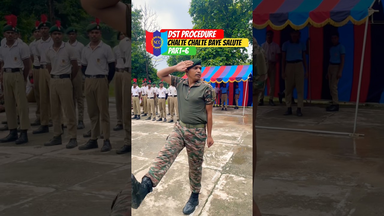 NCC Drill | Chali Chalie Baye Salute Procedure 🇮🇳🔥 | DST Procedure Part 6 | NCC Training