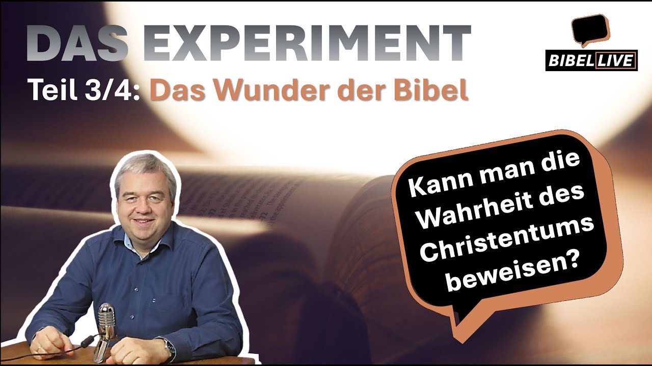 Das Wunder der Bibel - Ein Beweis für das Christentum?
