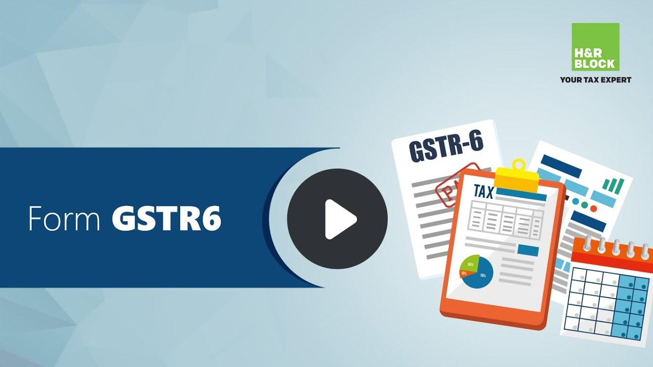 GST -  What is Form GSTR 6?